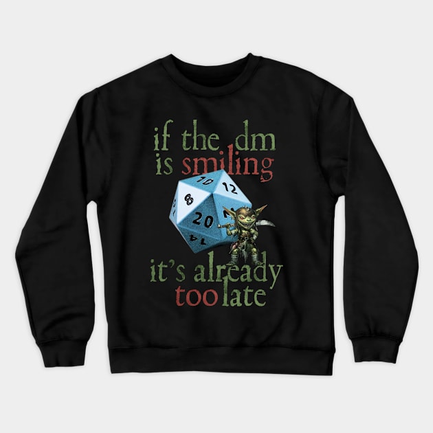 Dungeons And Dragons - Already Too Late Crewneck Sweatshirt by The Blue Box